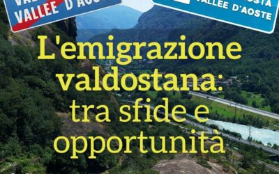 L’emigrazione valdostana: tra sfide e opportunità